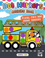 Dot Markers Activity Book: Trucks, Cars, and Other Vehicles