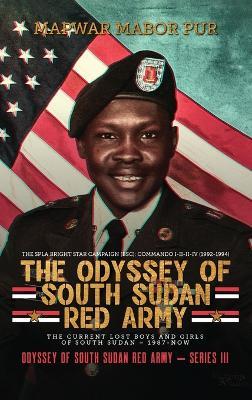 The Odyssey of South Sudan Red Army: Series III - Mapwar Mabor Pur - cover