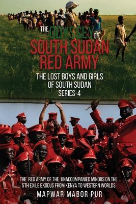 The Odyssey of South Sudan Red Army: Series-4 - Mapwar Mabor Pur - cover