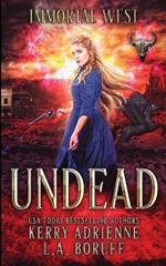 Undead: An Alternative Universe Urban Fantasy