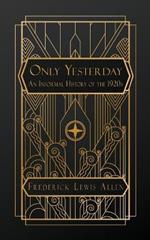 Only Yesterday: An Informal History of the 1920s