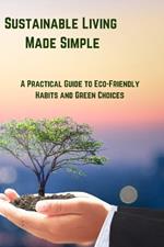 Sustainable Living Made Simple