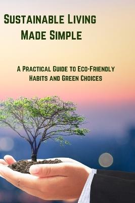 Sustainable Living Made Simple - Rocky Quinn - cover