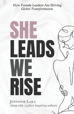 She Leads We Rise - Jennifer Lara - cover