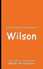 Celebrating the Family Name of Wilson