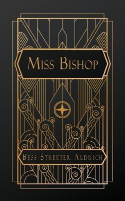 Miss Bishop - Bess Streeter Aldrich - cover