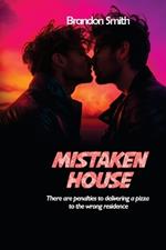 Mistaken House: There are penalties to delivering a pizza to the wrong residence