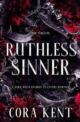 Ruthless Sinner: A Dark Mafia Enemies To Lovers Romance - Cora Kent - cover