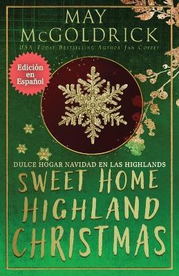 Sweet Home Highland Christmas (Dulce Hogar Navidad en las Highlands) - McGoldrick,Jan Coffey - cover