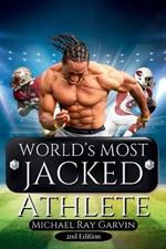 World's Most Jacked Athlete 2nd Edition