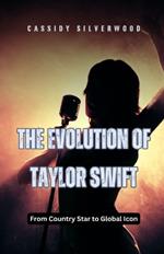 The Evolution of Taylor Swift: From Country Star to Global Icon