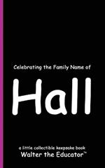 Celebrating the Family Name of Hall