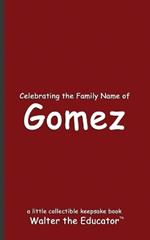 Celebrating the Family Name of Gomez