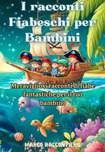 I racconti Fiabeschi per Bambini