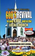 Receiving and Maintaining God's Revival in Your Life and in the Local Church: Understanding God's Revivals