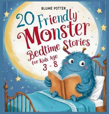 20 Friendly Monster Bedtime Stories - Blume Potter - cover