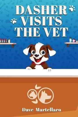 Dasher Visits The Vet - Dave Martellaro - cover