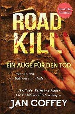 Road Kill (Ein Auge für den Tod) - Jan Coffey,May McGoldrick - cover