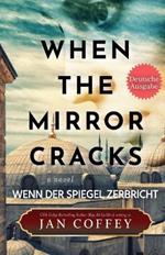 When the Mirror Cracks (Wenn der Spiegel Zerbricht)