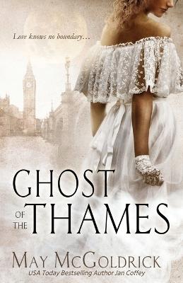 Ghost of the Thames - May McGoldrick,Jan Coffey - cover