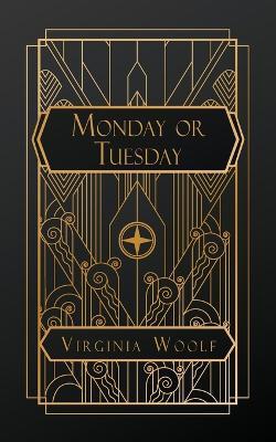 Monday or Tuesday - Virginia Woolf - cover