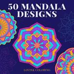 50 Mandala Designs: Coloring Book for Adults