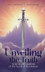 Unveiling the Truth: An in Depth Analysis of the Book of Revelation