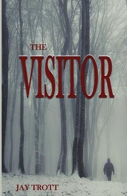 The Visitor - Jay a Trott - cover