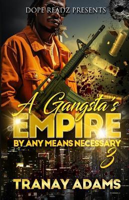 A Gangsta's Empire 3 - Tranay Adams - cover