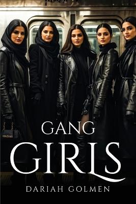 Gang Girls - Dariah Golmen - cover