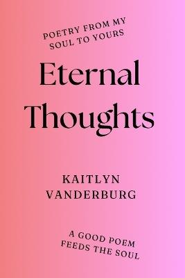 Eternal Thoughts - Kaitlyn Vanderburg - cover