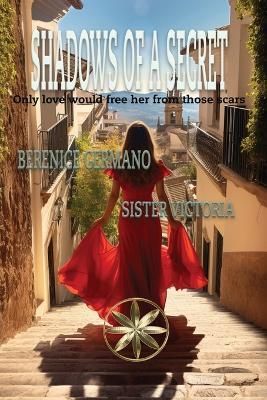 Shadows of a Secret - Berenice Germano,The Spirit of Sister Victoria - cover