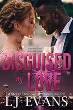 Disguised as Love: An enemies-to-lovers, romantic suspense