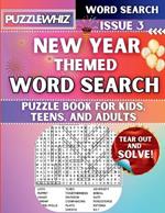 New Year Celebrations - Themed Word Search - Fun & Educational Puzzles for Kids, Teens, and Adults (Large Print Edition): Featuring Engaging Themed Word Search Puzzles with Solutions (Issue 3)