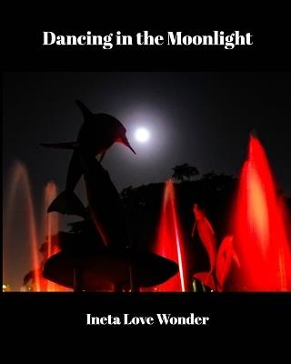 Dancing in the Moonlight - Ineta Love Wonder - cover