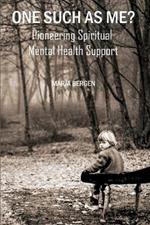 One Such as Me?: Spiritual Support for Mental Health Challenges