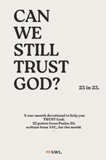 Can we still TRUST God? (23 in 23) - Ingram Softcover