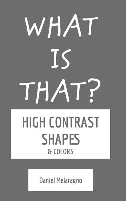 What is that?: Shapes & Colors - Daniel Melaragno - cover