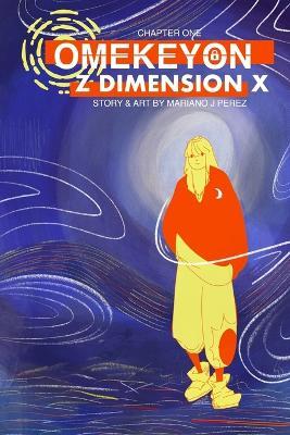 Omekeyon Z Dimension X Chapter 1 - Mariano J Perez - cover