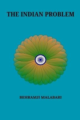 The Indian Problem - Behramji Malabari - cover