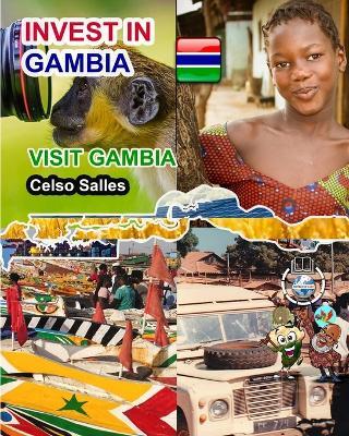 INVEST IN GAMBIA - Visit Gambia - Celso Salles: Invest in Africa Collection - Celso Salles - cover