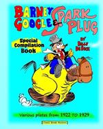Barney Google and Spark Plug, special compilation book by De Beck: Various plates from 1922 to 1929