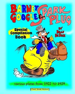 Barney Google and Spark Plug, special compilation book by De Beck: Various plates from 1922 to 1929 - de Beck,Comic Books Restore - cover