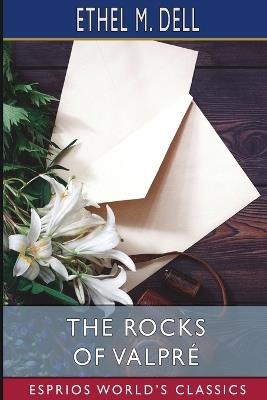 The Rocks of Valpr? (Esprios Classics) - Ethel M Dell - cover