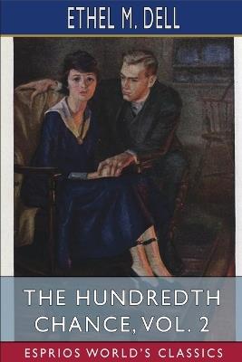 The Hundredth Chance, Vol. 2 (Esprios Classics): Illustrated by E. L. Crompton - Ethel M Dell - cover