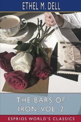 The Bars of Iron, Vol. 2 (Esprios Classics) - Ethel M Dell - cover
