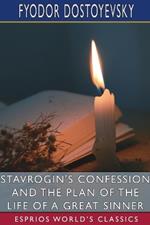Stavrogin's Confession and The Plan of the Life of a Great Sinner (Esprios Classics): Translated by S. S. Koteliansky and Virginia Woolf