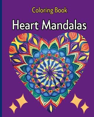 Heart Mandalas: A Coloring Book with Heart-Shaped Mandala Illustrations - Wonderful Press - cover