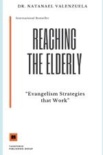 The Art of Reaching The Elderly: Strategies to succeed
