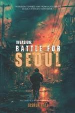 Invasion: The Battle for Seoul: 